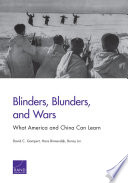 Blinders, blunders, and wars : what America and China can learn /