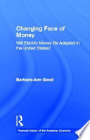 The changing face of money : will electronic money be adopted in the United States /