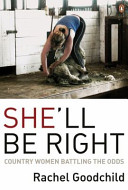 She'll be right : country women battling the odds /