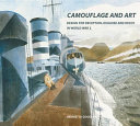 Camouflage and art : design for deception in World War 2 /