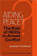 Aiding peace? : the role of NGOs in armed conflict /