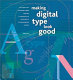 Making digital type look good /