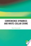 Convenience dynamics and white-collar crime /
