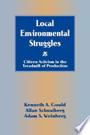 Local environmental struggles : citizen activism in the treadmill of production /