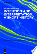 Intention and interpretation : a short history /