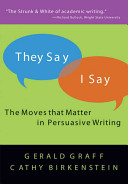 "They say/I say" : the moves that matter in academic writing /