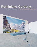 Rethinking curating : art after new media /