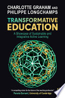 Transformative education : a showcase of sustainable and integrative active learning /