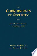 Cornerstones of security : arms control treaties in the nuclear era /
