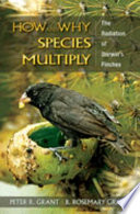 How and why species multiply : the radiation of Darwin's finches /