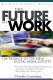 The future of work : the promise of the new digital work society /