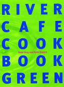 River Cafe cook book green /