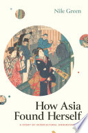 How Asia found herself : a story of intercultural understanding /