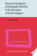 Discursive navigation of employable identities in the narratives of former refugees /