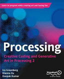 Processing : creative coding and generative art in processing 2 /