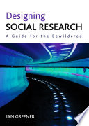 Designing social research : a guide for the bewildered /