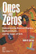 Ones and zeros : understanding Boolean algebra, digital circuits, and the logic of sets /