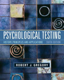 Psychological testing : history, principles, and applications /