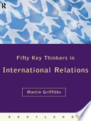 Fifty key thinkers in international relations /