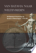 Van Batavia naar Weltevreden : het Bataviaasch Genootschap van Kunsten en Wetenschappen, 1778-1867 /