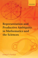 Representation and productive ambiguity in mathematics and the sciences /