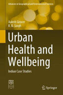 Urban health and wellbeing : Indian case studies /