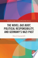 The novel Das Boot, political responsibility, and Germany's nazi past /