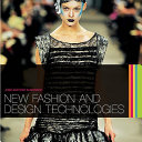 New fashion and design technologies /