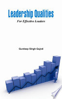 Leadership qualities for effective leaders /