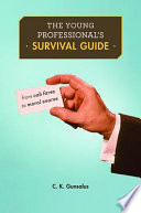 The young professional's survival guide : from cab fares to moral snares /