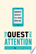 The quest for attention : nonprofit advocacy in a social media age /