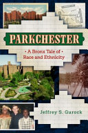 Parkchester : a Bronx tale of race and ethnicity /
