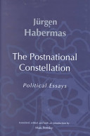 The postnational constellation : political essays /