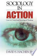 Sociology in action : cases for critical and sociological thinking /