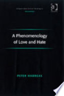 A phenomenology of love and hate /