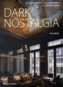 Dark nostalgia : faultlessly stylish interiors for business, pleasure and leisure /