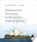 Mathematical excursions to the world's great buildings /