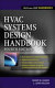 HVAC systems design handbook /