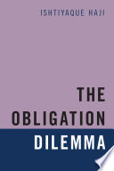 The obligation dilemma /