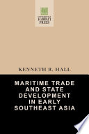 Maritime trade and state development in early Southeast Asia /