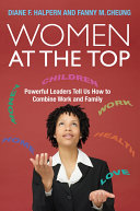 Women at the top : powerful leaders tell us how to combine work and family /