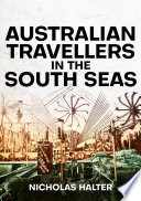 Australian travellers in the South Seas /