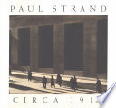 Paul Strand, circa 1916 /