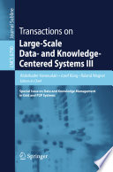 Transactions on large-scale data- and knowledge-centered systems III : special issue on data and knowledge management in grid and P2P systems /