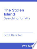 The stolen island : searching for 'Ata /