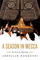 A season in Mecca : narrative of a pilgrimage /