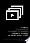 Videoanalysen von Fernsehshows und Musikvideos : ausgewählte Fallbeispiele zur dokumentarischen Methode /
