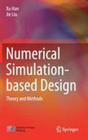 Numerical simulation-based design : theory and methods /