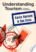 Understanding tourism : a critical introduction /