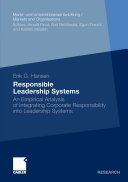 Responsible leadership systems : an empirical analysis of integrating corporate responsibility into leadership systems /